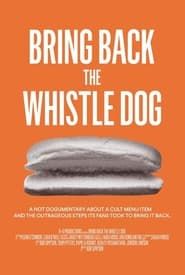 Bring Back the Whistle Dog series tv
