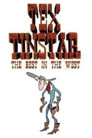 Tex Tinstar: The Best in the West series tv
