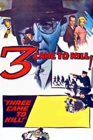 Three Came to Kill series tv