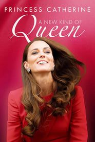Princess Catherine: A New Kind of Queen series tv
