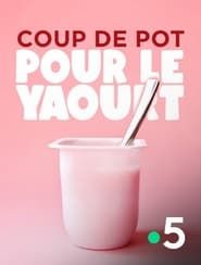 Coup de pot pour le yaourt series tv