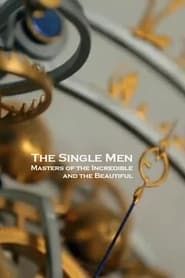 Image The Single Men: Masters of the Incredible and the Beautiful
