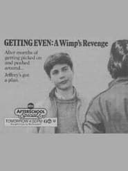 Getting Even: A Wimp's Revenge series tv