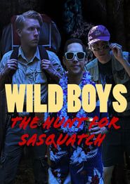 Wild Boys: The Hunt For Sasquatch series tv