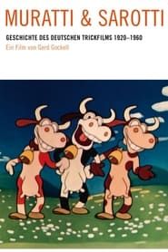Muratti und Sarotti - Die Geschichte des deutschen Animationsfilms 1920 bis 1960 series tv