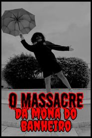 O Massacre da Mona Do Banheiro series tv