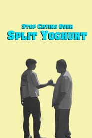 Stop Crying Over Split Yoghurt series tv
