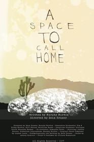 A Space to Call Home (2017)