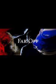 Far Off (2016)
