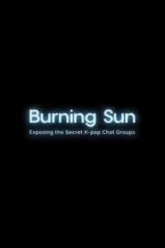 Burning Sun: Exposing the Secret K-pop Chat Groups series tv