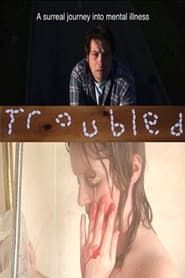 Troubled (2007)