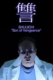 Shuuichi: Son of Vengeance series tv