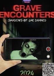 Grave Encounters: Shadows Of The Damned series tv