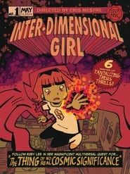 Inter-Dimensional Girl & The Thing of No Real Cosmic Significance! series tv