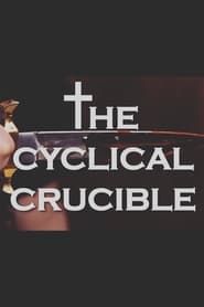 Image The Cyclical Crucible