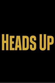 Heads Up series tv