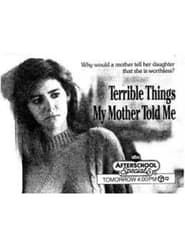 Terrible Things My Mother Told Me series tv