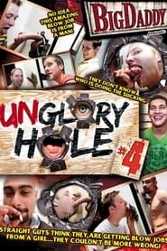 Unglory Hole 4 (2012)