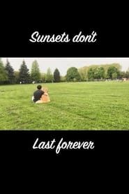 Image Sunsets Don't Last Forever