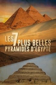 Les 7 Plus Belles Pyramides d'Égypte series tv