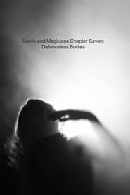 Image Spells and Magicians Chapter Seven: Defenceless Bodies