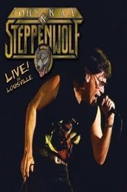 watch John Kay & Steppenwolf - Live In Louisville