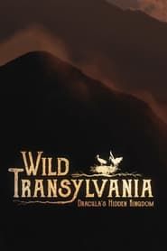 Wild Transylvania – Dracula's Hidden Kingdom series tv