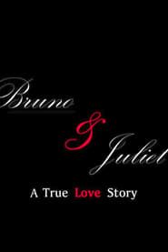 Bruno & Juliet: A True Love Story series tv