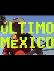Último México series tv