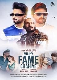 Mujhy Fame Chahiye series tv