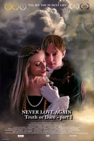 Never Love Again (Truth or Dare - Part I) series tv