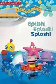 Rubbadubbers: Splish! Splash! Splosh! series tv
