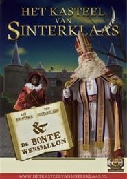 Het Kasteel van Sinterklaas & De Bonte Wensballon (2014)