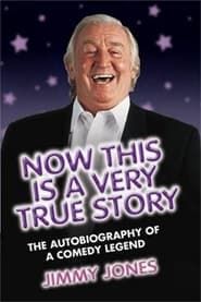 Jimmy Jones: Now This Is A True Story series tv