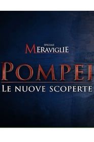 Speciale Meraviglie: Pompei, le nuove scoperte series tv