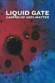 Image Cavern of Anti-Matter - Liquid Gate