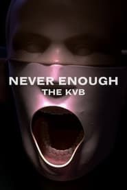 The KVB - Never Enough series tv