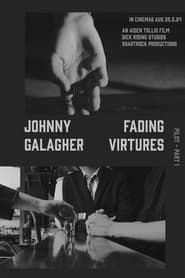 Johnny Galagher, Fading Virtues - Pilot (Part 1) series tv