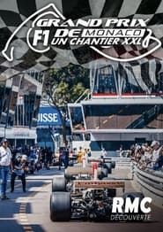 Grand Prix F1 de Monaco : Un chantier XXL series tv