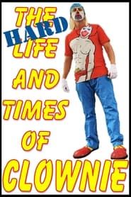 The HARD Life and Times of Clownie Vol.1 series tv