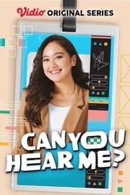 Can You Hear Me? series tv