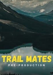 Trail Mates series tv