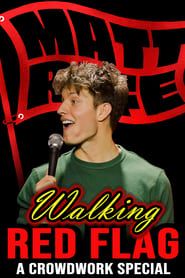 Matt Rife: Walking Red Flag series tv