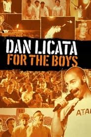 watch Dan Licata: For The Boys