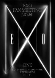 2024 EXO FAN MEETING : ONE series tv