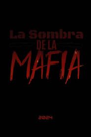 La Sombra de la Mafia series tv