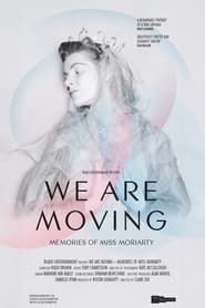 Image We Are Moving: Memories of Miss Moriarty