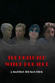 watch The Polluted Witch Project