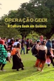 Operação Geek - O Reino Geek em Goiânia series tv