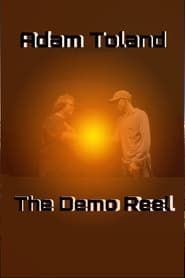Adam Toland: The Demo Reel series tv